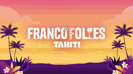 Place pour les Franco Folies de Tahiti 2025 en pré-vente